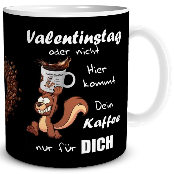 Valentin Eichhörnchen Kaffee Kommt, Tasse 300 ml, Schwarz