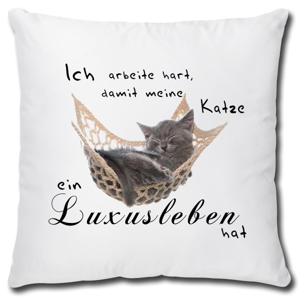 Katze Luxusleben, Kissen 40x40 cm