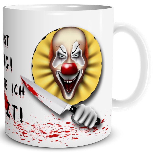 Horror Clown Du bist lustig, Tasse 300 ml